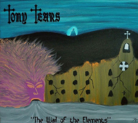 Tony Tears - The Wail of the Elements