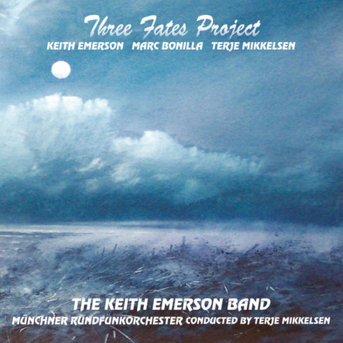 Keith Emerson / Marc Bonilla / Terje Mikkelsen / The Keith Emerson Band / Münchner Rundfunkorchester - Three Fates Project