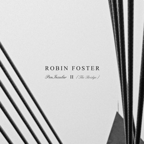 Robin Foster - PenInsular II - The Bridge