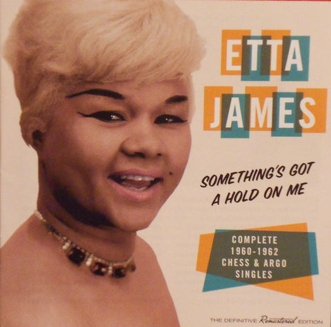 Etta James - Something's Got A Hold On Me * Complete 1960-1962 Chess & Argo Singles
