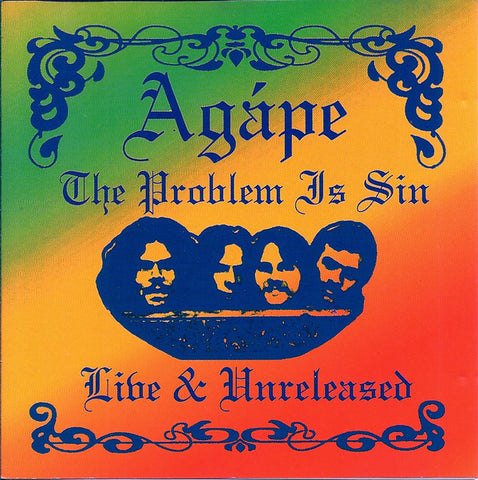Agape - The Problem Is Sin: Live And Unreleased