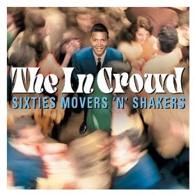 Various - The In Crowd - Sixties Movers ’N’ Shakers