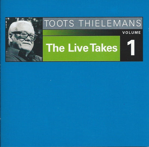 Toots Thielemans - The Live Takes Volume 1