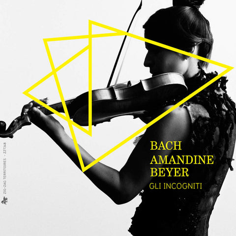 Amandine Beyer, Gli Incogniti - Bach