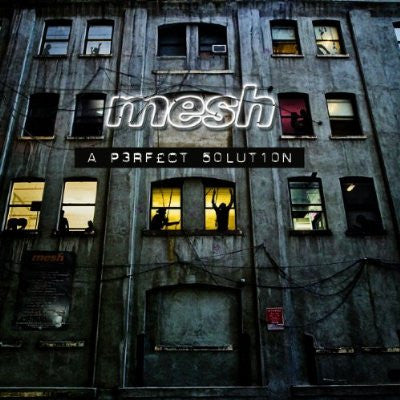Mesh - A Perfect Solution