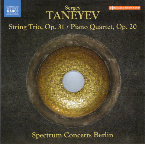 Sergey Taneyev, Spectrum Concerts Berlin - String Trio, Op. 31 • Piano Quartet, Op. 20