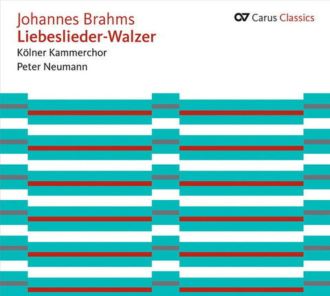 Johannes Brahms / Kölner Kammerchor, Peter Neumann - Liebeslieder-Walzer