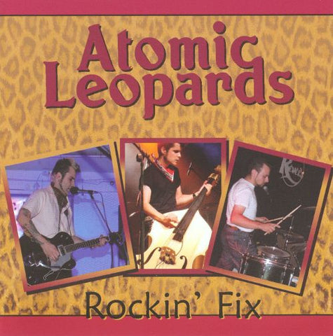 Atomic Leopards - Rockin' Fix