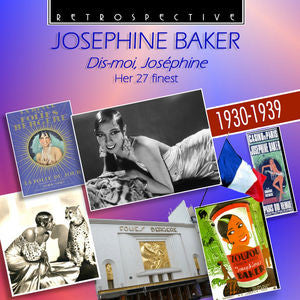 Josephine Baker - Dis-moi Joséphine Her 27 Finest 1930-1939