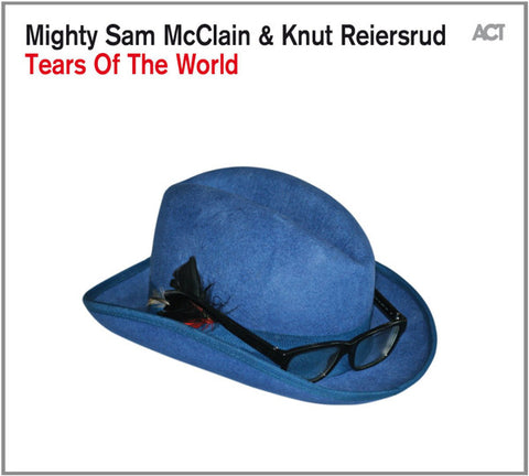 Mighty Sam McClain & Knut Reiersrud - Tears Of The World