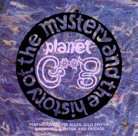 Gong - The Mystery And The History Of The Planet Gong