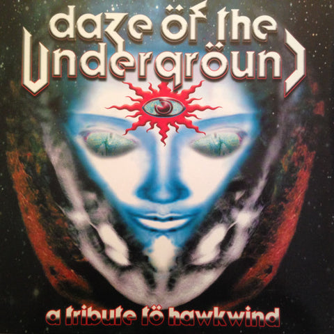 Various - Daze Öf The Undergröund (A Tribute Tö Hawkwind)