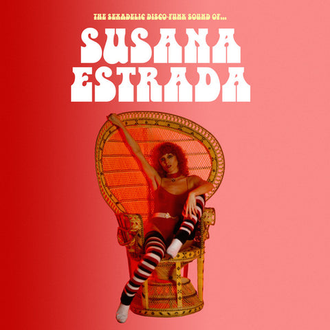 Susana Estrada - The Sexadelic Disco Funk Sound Of...