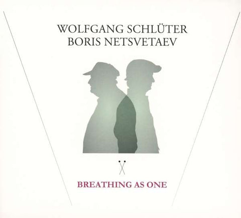 Wolfgang Schlüter, Boris Netsvetaev - Breathing As One