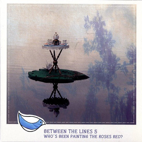 Various - Between The Lines Vol.5 / Who's Been Painting The Roses Red?