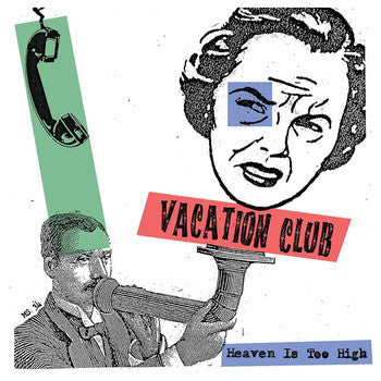 Vacation Club - Heaven Is Too High