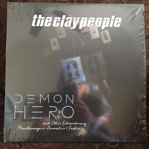 Clay People - Demon Hero And Other Extraordinary Phantasmagoric Anomalies & Fables