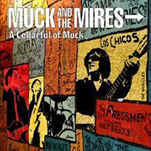 Muck And The Mires - A Cellarful Of Muck