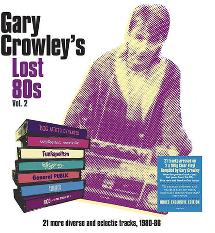 Various - Gary Crowley's Lost 80s Vol. 2 (21 More Diverse And Eclectic Tracks, 1980-86)