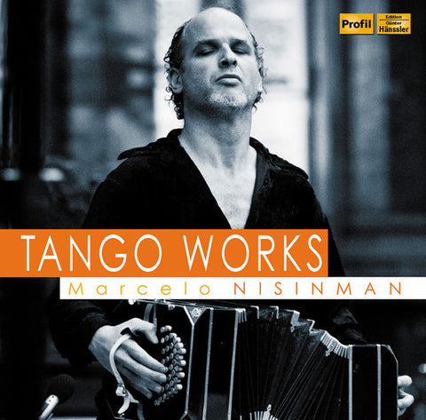 Marcelo Nisinman - Tango Works