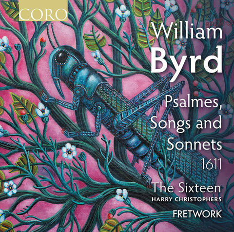 William Byrd - The Sixteen, Harry Christophers, Fretwork - Psalmes, Songs And Sonnets 1611
