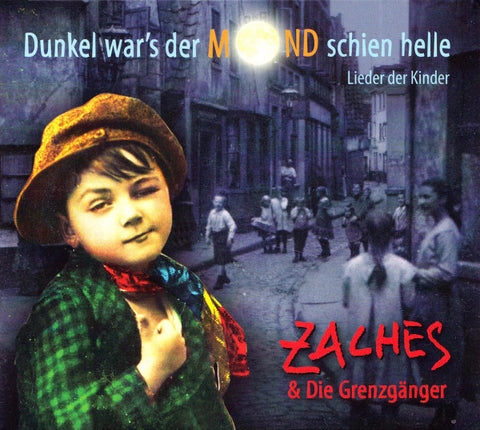 Zaches & Die Grenzgänger - Dunkel War's Der Mond Schien Helle