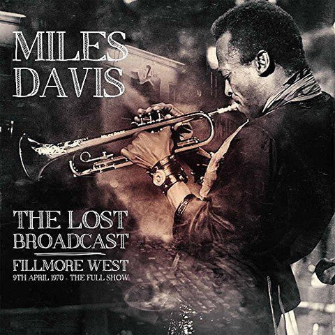 Miles Davis - The Lost Broadcast - Fillmore West 9th April 1970 - The Full Show