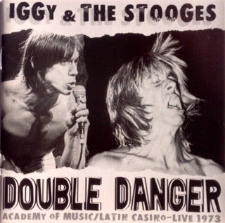 Iggy & The Stooges - Double Danger