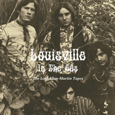 Various - Louisville in the 60s - The Lost Allen-Martin Tapes