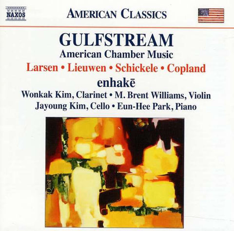 Larsen • Lieuwen • Schickele • Copland, enhakē - Gulfstream (American Chamber Music)
