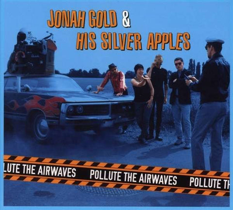 Jonah Gold & His Silver Apples - Pollute The Airwaves