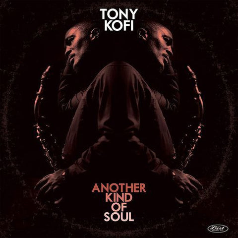 Tony Kofi - Another Kind Of Soul