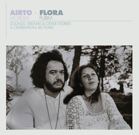 Airto Moreira + Flora Purim - Sounds, Dreams & Other Stories (A Celebration: 60 Years)