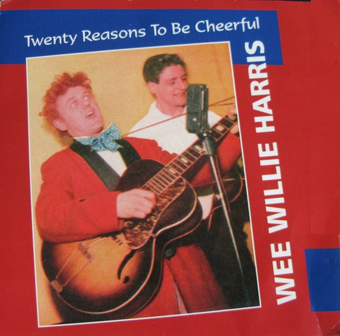Wee Willie Harris - Twenty Reasons To Be Cheerful
