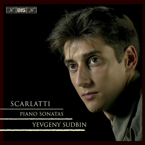 Scarlatti, Yevgeny Sudbin - Piano Sonatas