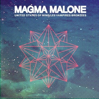 Magma Malone - Les Vampires Bronzées