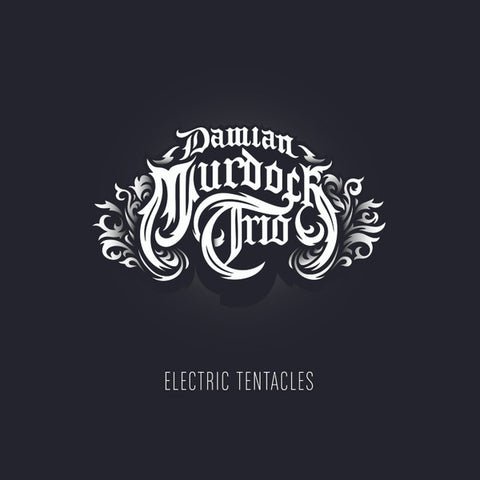 Damian Murdoch Trio - Electric Tentacles