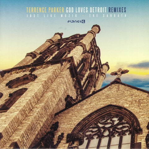 Terrence Parker - God Loves Detroit Remixes