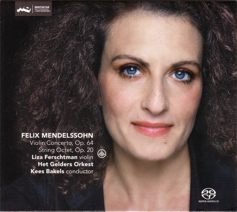 Felix Mendelssohn, Liza Ferschtman, Het Gelders Orkest, Kees Bakels - Violin Concerto, Op. 64 | String Octet, Op. 20