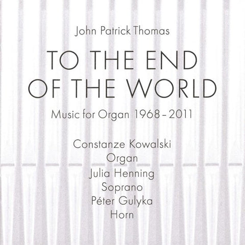 John Patrick Thomas - To The End Of The World