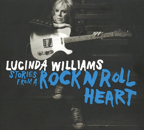 Lucinda Williams - Stories From A Rock N Roll Heart