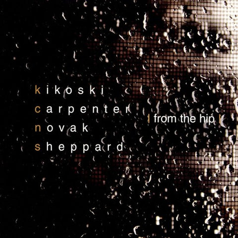 Kikoski, Carpenter, Novak, Sheppard - From The Hip