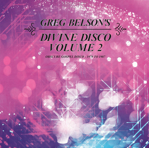 Greg Belson - Divine Disco Volume 2 (Obscure Gospel Disco - 1979 To 1987)