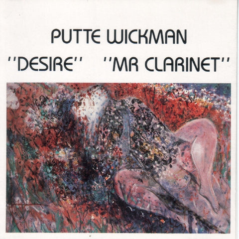 Putte Wickman - Desire / Mr Clarinet