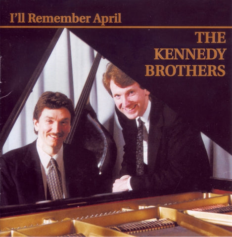 The Kennedy Brothers - I'll Remember April