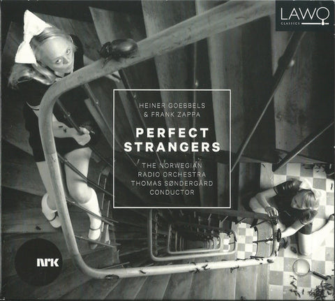 The Norwegian Radio Orchestra, Thomas Søndergård, - Heiner Goebbels & Frank Zappa - Perfect Strangers