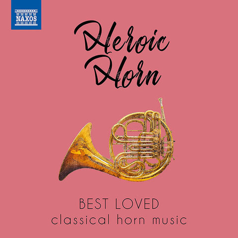 Various - Heroic Horn (Best Loved Classical Horn Music)