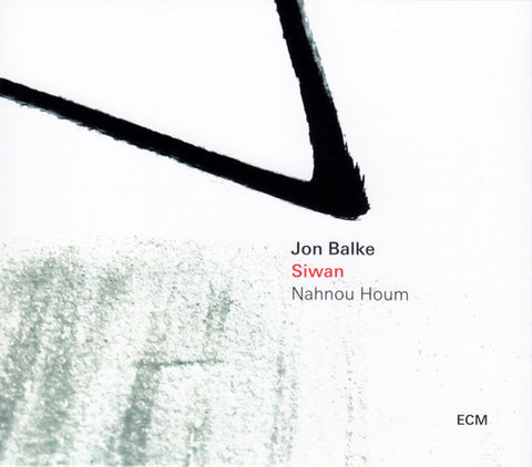 Jon Balke, Siwan, - Nahnou Houm