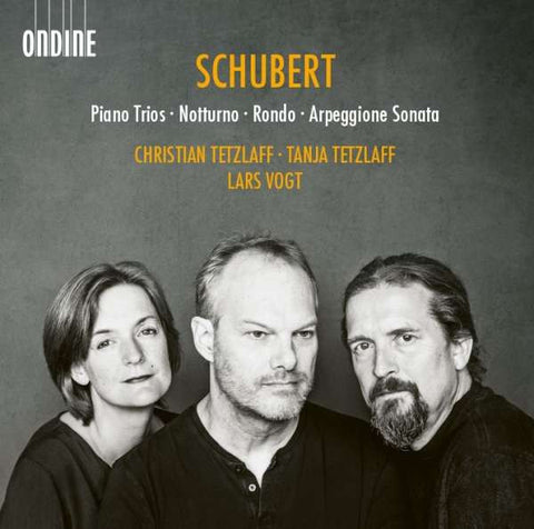 Schubert, Christian Tetzlaff, Tania Tetzlaff, Lars Vogt - Piano Trios • Notturno • Rondo • Arpeggione Sonata