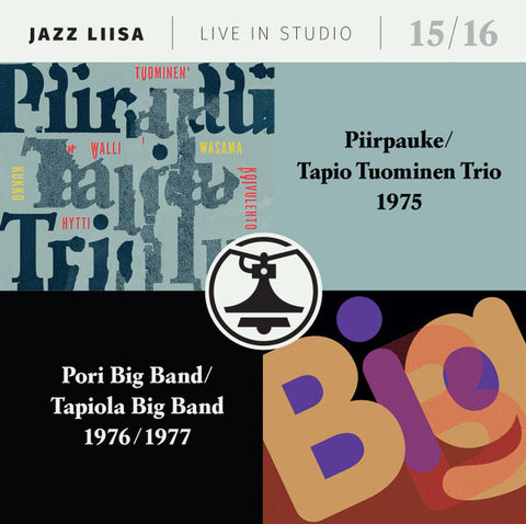 Piirpauke / Tapio Tuominen Trio / Pori Big Band / Tapiola Big Band - Jazz Liisa 15/16